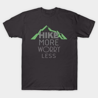 Hike more worry less T-Shirt